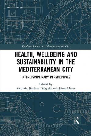 Health Wellbeing and Sustainability in the Mediterranean City