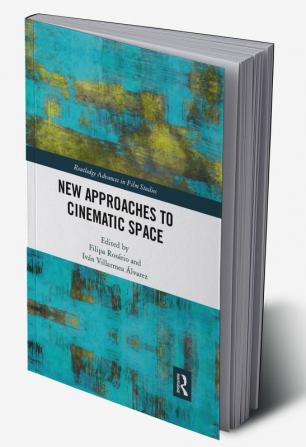 New Approaches to Cinematic Space