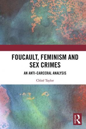 Foucault Feminism and Sex Crimes