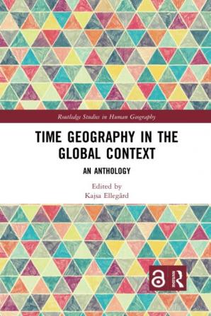 Time Geography in the Global Context