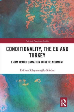 Conditionality the EU and Turkey