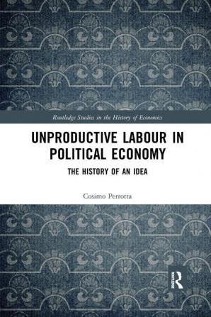 Unproductive Labour in Political Economy