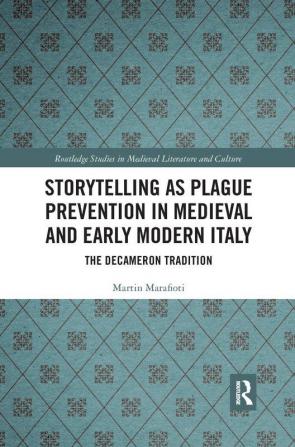 Storytelling as Plague Prevention in Medieval and Early Modern Italy