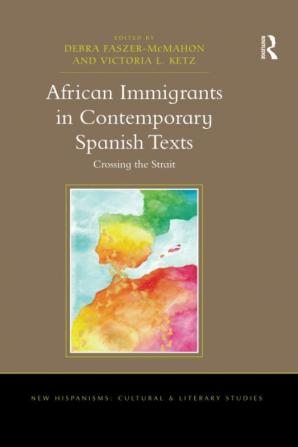 African Immigrants in Contemporary Spanish Texts