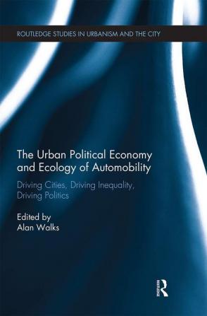 Urban Political Economy and Ecology of Automobility