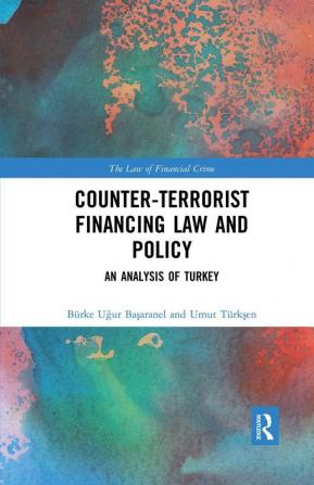 Counter-Terrorist Financing Law and Policy