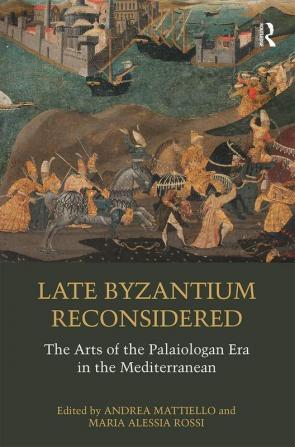 Late Byzantium Reconsidered