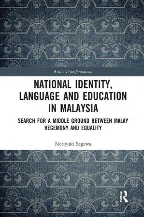 National Identity Language and Education in Malaysia