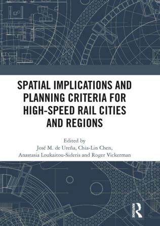 Spatial Implications and Planning Criteria for High-Speed Rail Cities and Regions