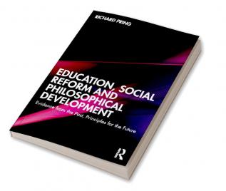 Education Social Reform and Philosophical Development