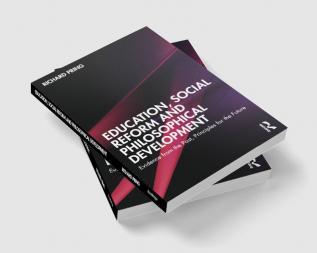 Education Social Reform and Philosophical Development