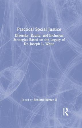 Practical Social Justice