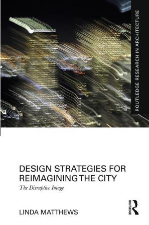 Design Strategies for Reimagining the City