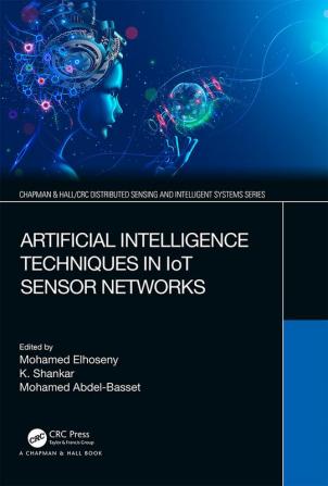 Artificial Intelligence Techniques in IoT Sensor Networks