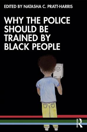 Why the Police Should be Trained by Black People