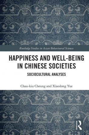 Happiness and Well-Being in Chinese Societies