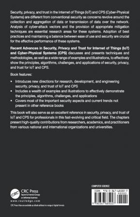 Recent Advances in Security Privacy and Trust for Internet of Things (IoT) and Cyber-Physical Systems (CPS)