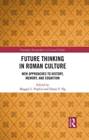 Future Thinking in Roman Culture