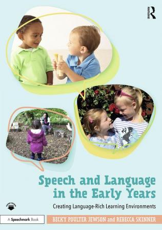 Speech and Language in the Early Years