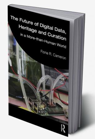 Future of Digital Data Heritage and Curation