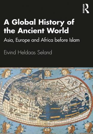 A GLOBAL HISTORY OF THE ANCIENT WORLD