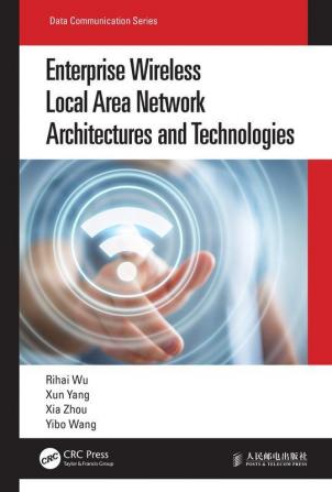 Enterprise Wireless Local Area Network Architectures and Technologies