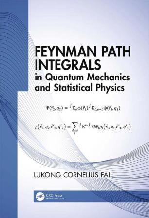 Feynman Path Integrals in Quantum Mechanics and Statistical Physics