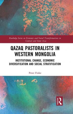 Qazaq Pastoralists in Western Mongolia