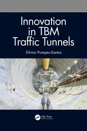 Innovation in TBM Traffic Tunnels