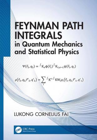 Feynman Path Integrals in Quantum Mechanics and Statistical Physics