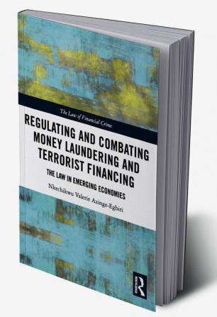 Regulating and Combating Money Laundering and Terrorist Financing