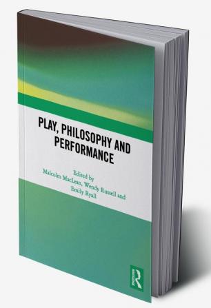 Play Philosophy and Performance