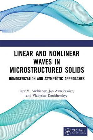 Linear and Nonlinear Waves in Microstructured Solids