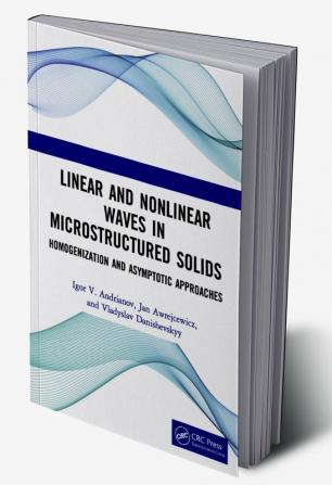 Linear and Nonlinear Waves in Microstructured Solids