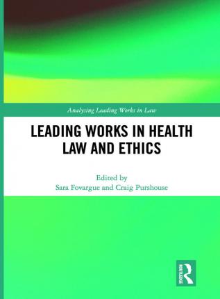 Leading Works in Health Law and Ethics