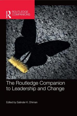 Routledge Companion to Leadership and Change