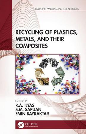 Recycling of Plastics Metals and Their Composites