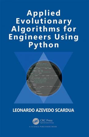 Applied Evolutionary Algorithms for Engineers using Python