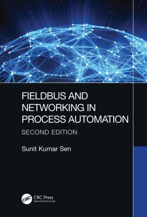 Fieldbus and Networking in Process Automation