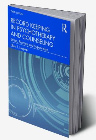 Record Keeping in Psychotherapy and Counseling