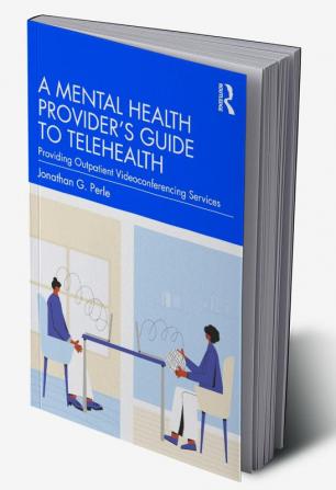 Mental Health Provider's Guide to Telehealth