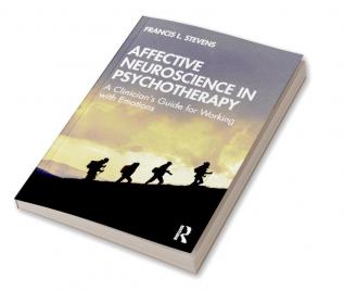 Affective Neuroscience in Psychotherapy