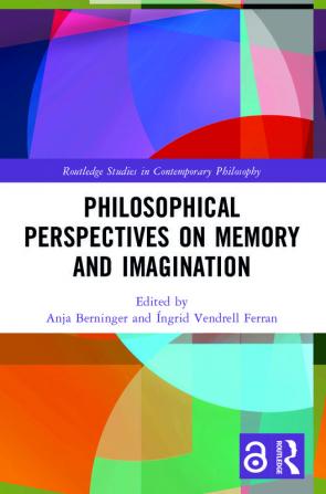 Philosophical Perspectives on Memory and Imagination