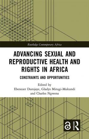 Advancing Sexual and Reproductive Health and Rights in Africa