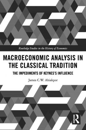 Macroeconomic Analysis in the Classical Tradition