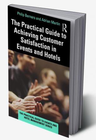 Practical Guide to Achieving Customer Satisfaction in Events and Hotels