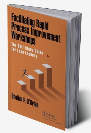 Facilitating Rapid Process Improvement Workshops