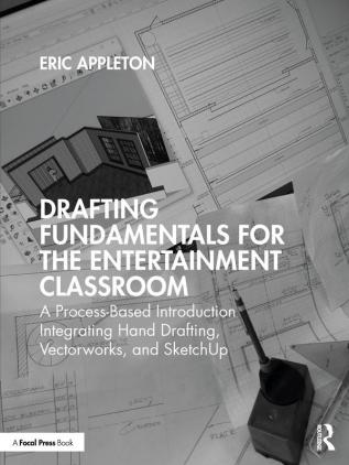 Drafting Fundamentals for the Entertainment Classroom