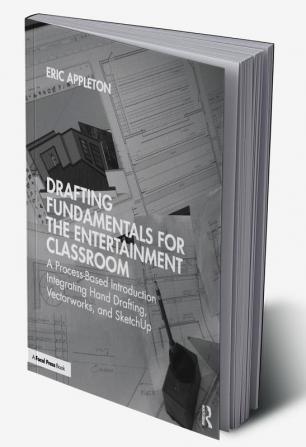 Drafting Fundamentals for the Entertainment Classroom