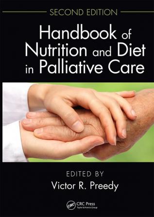 Handbook of Nutrition and Diet in Palliative Care Second Edition